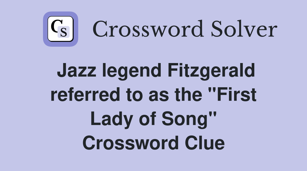 Jazz legend Fitzgerald referred to as the "First Lady of Song